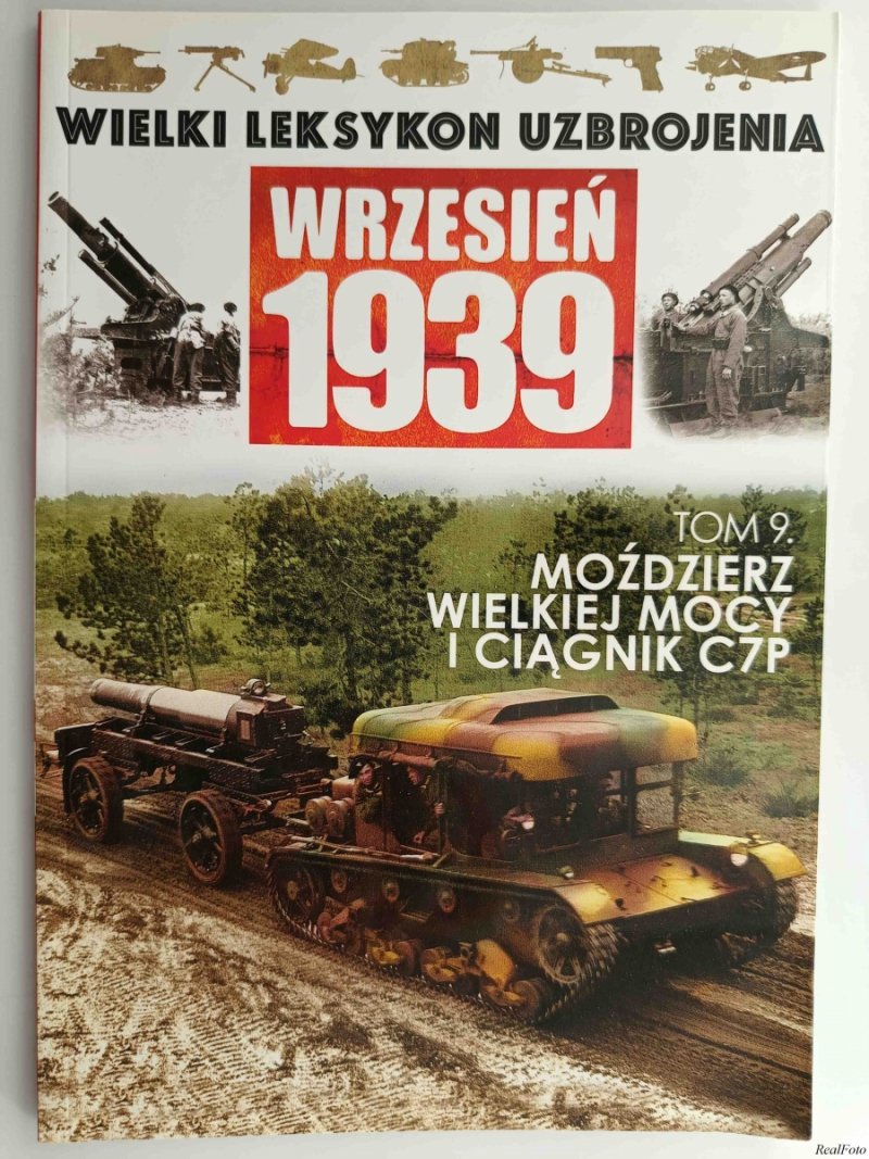 W. L. U TOM 9 – MOŹDZIERZ WIELKIEJ MOCY I CIĄGNIK C7P - Adam Jońca