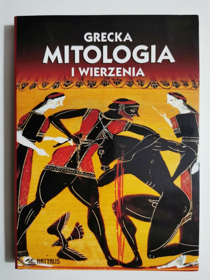 GRECKA MITOLOGIA I WIERZENIA - Maria Mawromataki 