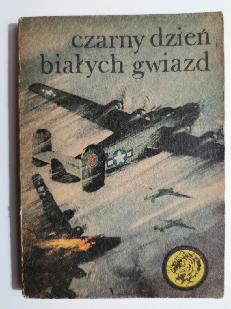 ŻÓŁTY TYGRYS. CZARNY DZIEŃ BIAŁYCH GWIAZD - 
