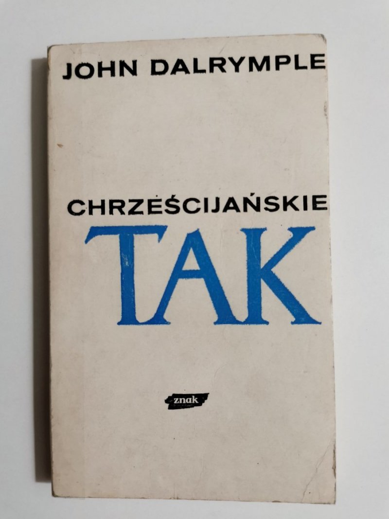 CHRZEŚCIJAŃSKIE TAK - John Dalrymple 1975