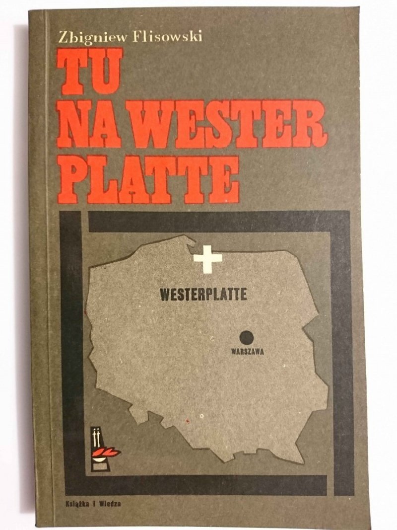 TU NA WESTERPLATTE - Zbigniew Flisowski 1968