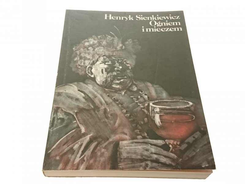 OGNIEM I MIECZEM TOM I i II - H. Sienkiewicz 1989