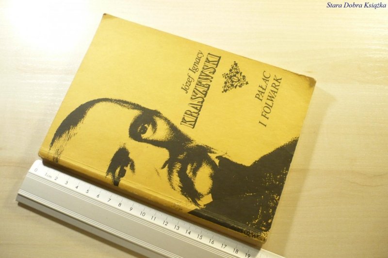 PAŁAC I FOLWARK - Józef Ignacy Kraszewski 1987
