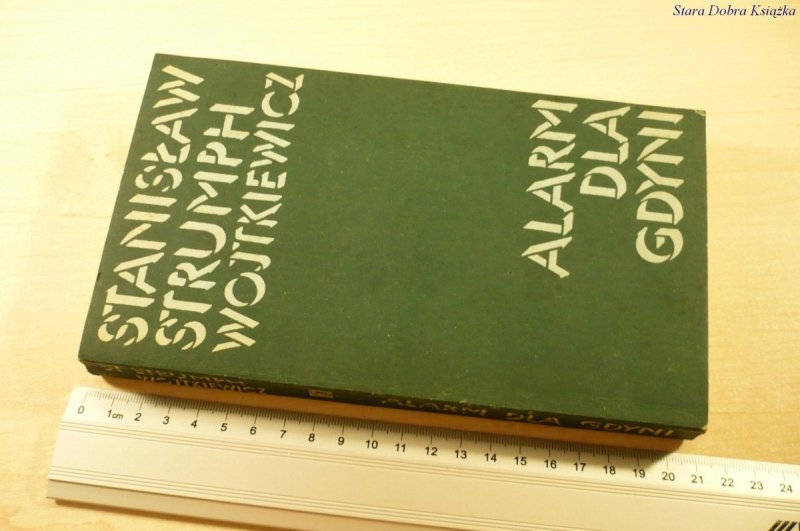 ALARM DLA GDYNI - Stanisław Strumph Wojtkiewicz