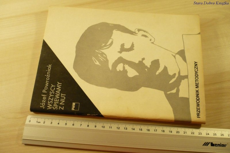 WSZYSCY ŚPIEWAMY Z NUT - Józef Powroźniak (1986)