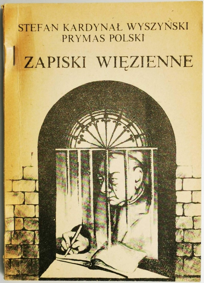 ZAPISKI WIĘZIENNE - Kardynał Stefan Wyszyński