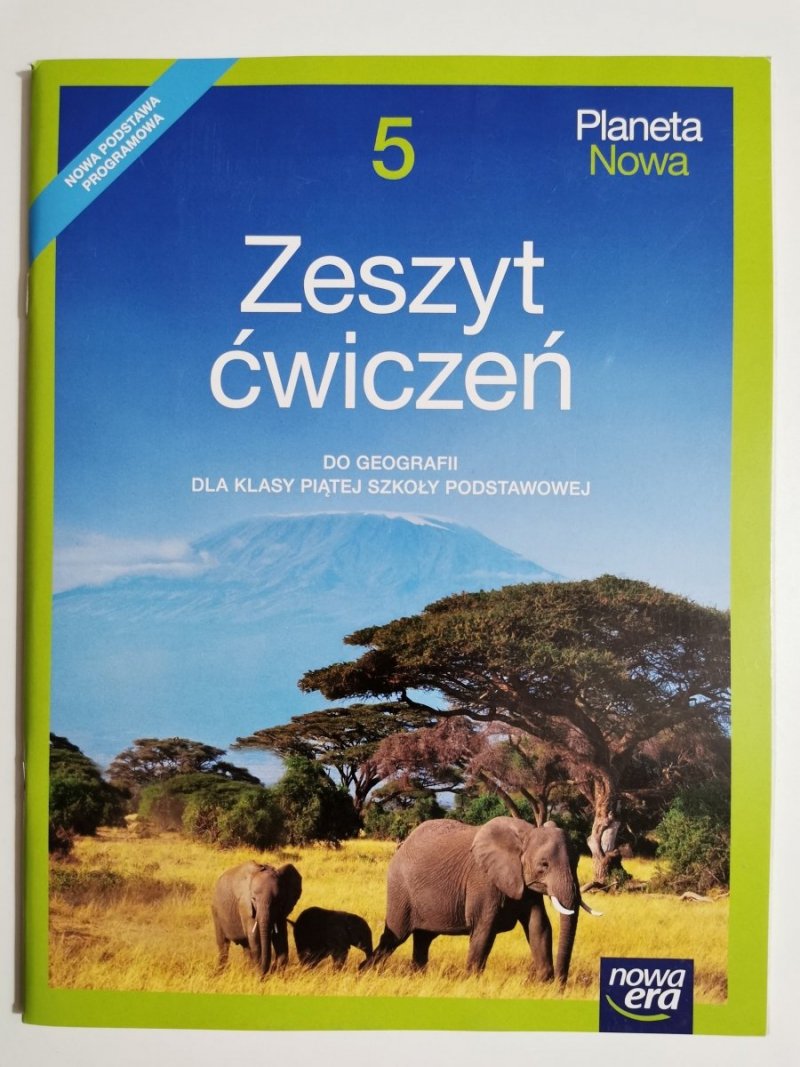 PLANETA NOWA 5 ZESZYT ĆWICZEŃ DO GEOGRAFII DLA KLASY PIĄTEJ SZKOŁY PODSTAWOWEJ 2019