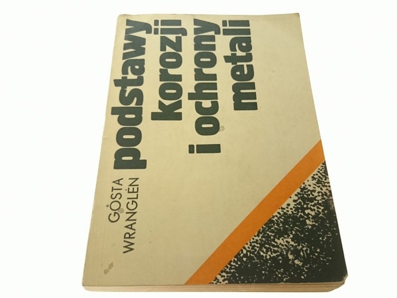 PODSTAWY KOROZJI I OCHRONY METALI - Wranglen 1975