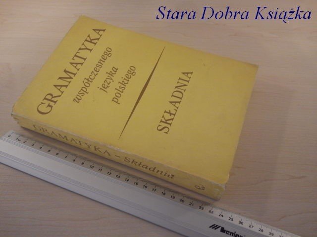 GRAMATYKA WSPÓŁCZESNEGO JĘZYKA POLSKIEGO. SKŁADNIA