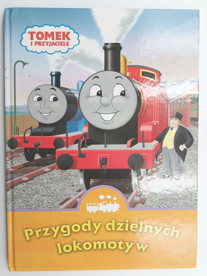 TOMEK I PRZYJACIELE. PRZYGODY DZIELNYCH LOKOMOTYW