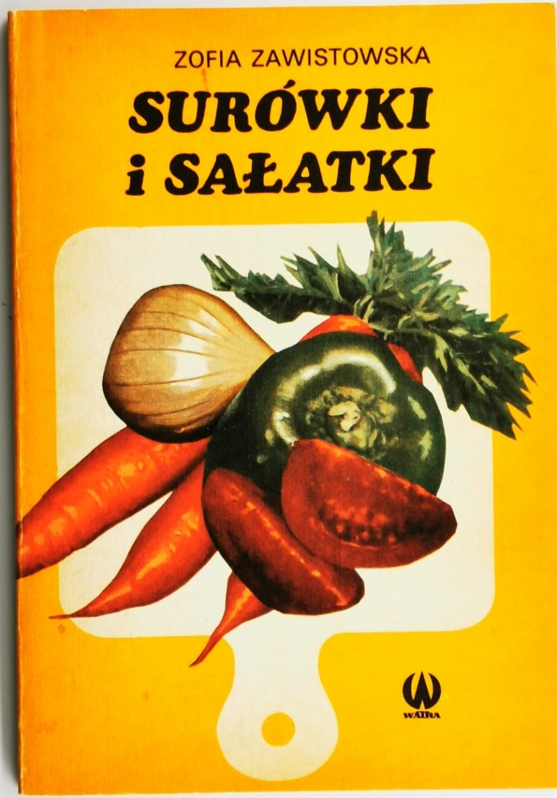 SURÓWKI I SAŁATKI - Zofia Zawistowska