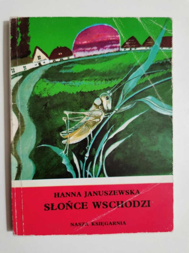 SŁOŃCE WSCHODZI - Hanna Januszewska 1982
