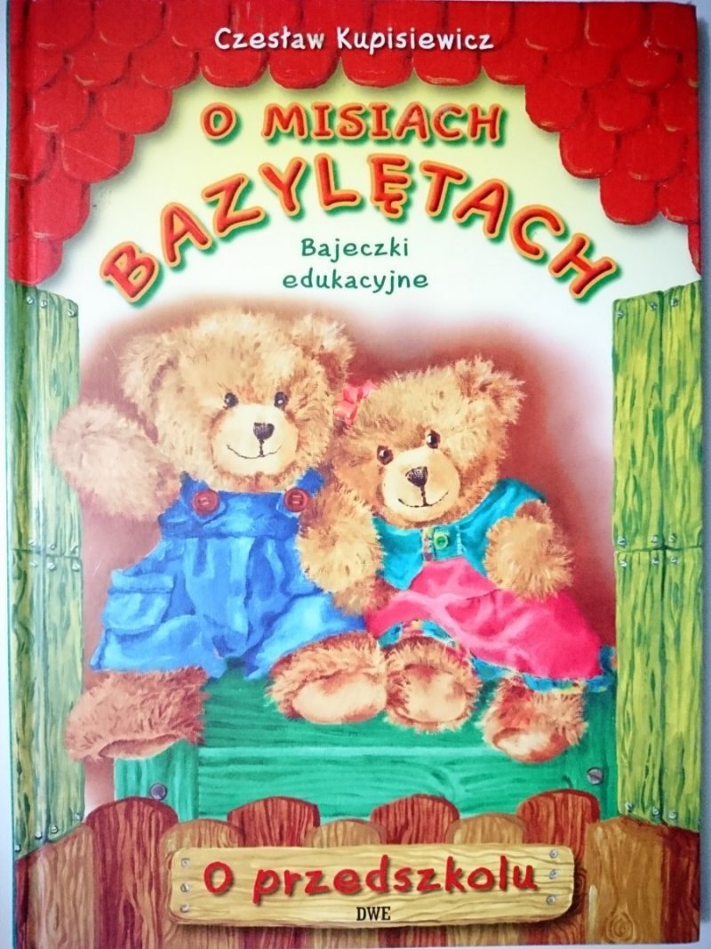 O MISIACH BAZYLĘTACH - Czesław Kupisiewicz 2005