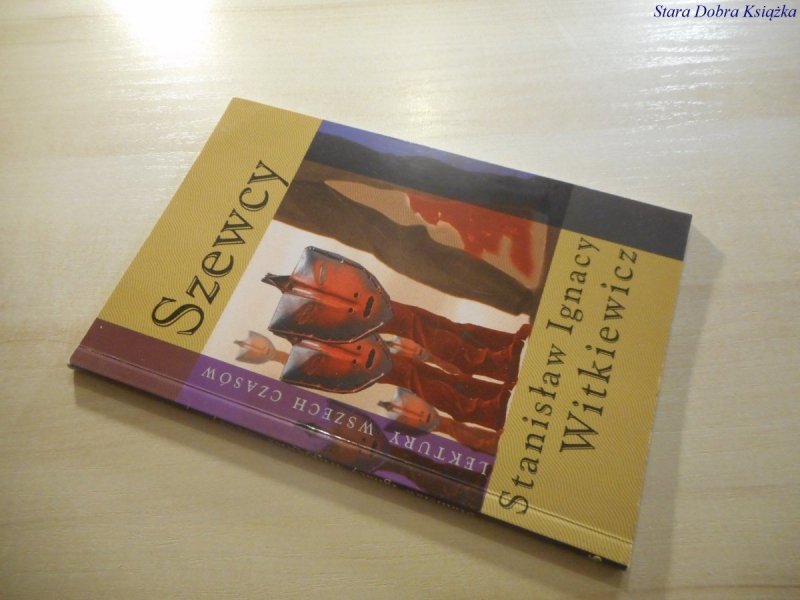 SZEWCY - Stanisław Ignacy Witkiewicz 2006