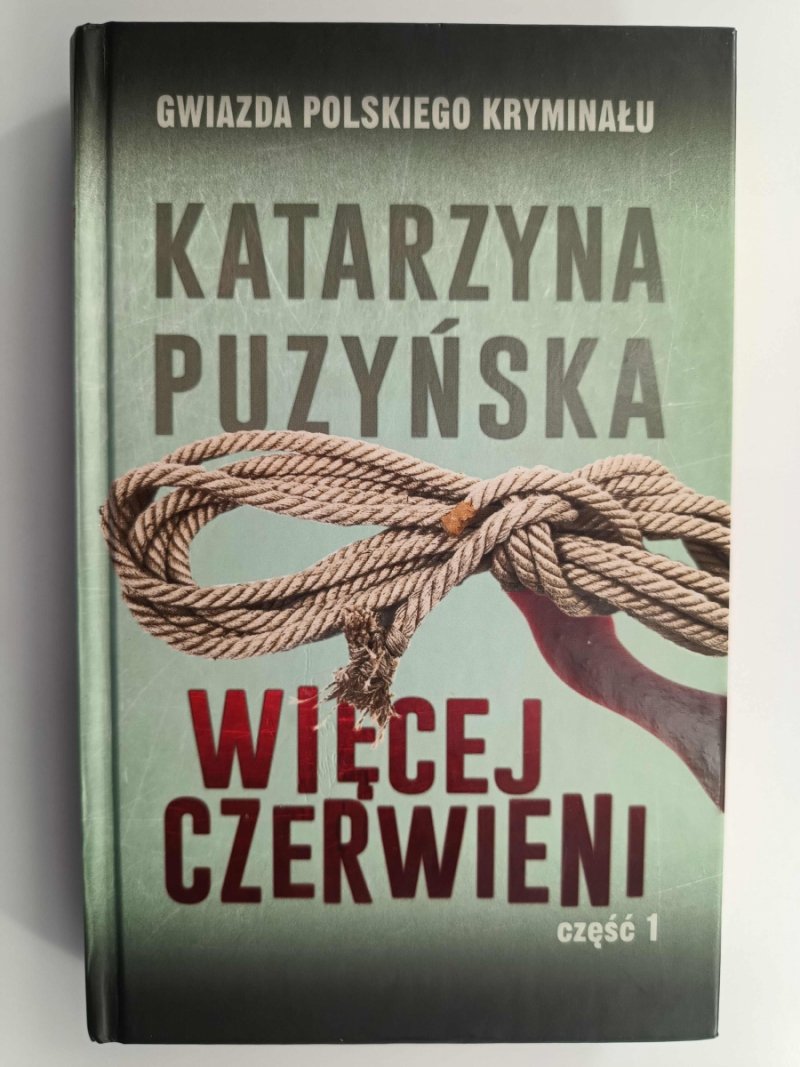 WIĘCEJ CZERWIENI. CZĘŚĆ 1 - Katarzyna Puzyńska