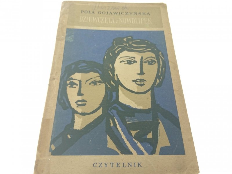 DZIEWCZĘTA Z NOWOLIPEK - Pola Gojawiczyńska (1956)