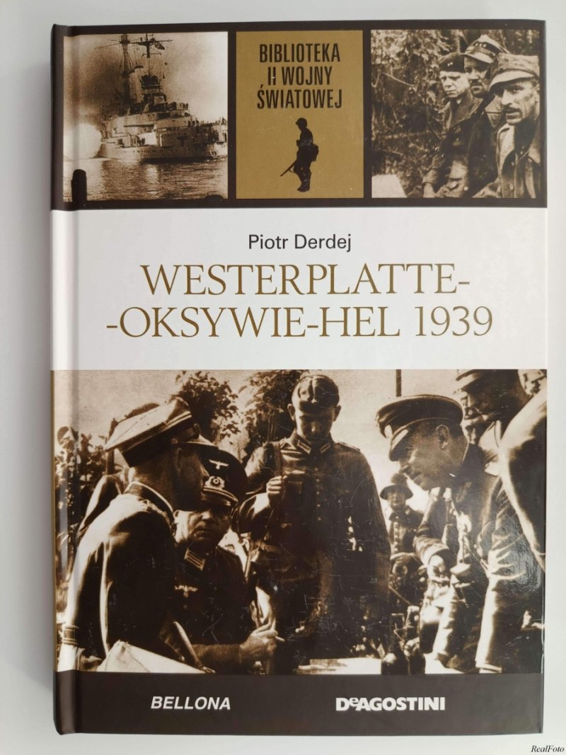 B.II.W.Ś. TOM 22. WESTERPLATTE-OKSYWIE-HEL 1939 - Piotr Derdej