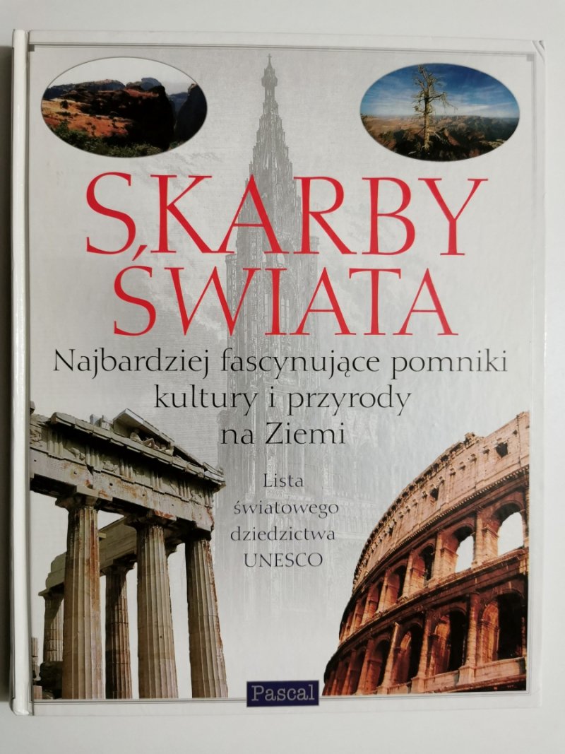 SKARBY ŚWIATA. NAJBARDZIEJ FASCYNUJĄCE POMNIKI KULTURY I PRZYRODY NA ZIEMI