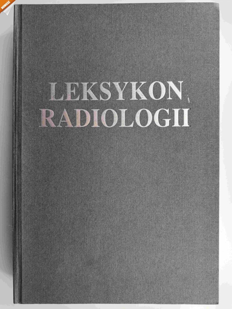 LEKSYKON RADIOLOGII - Jerzy Mastalerskowski