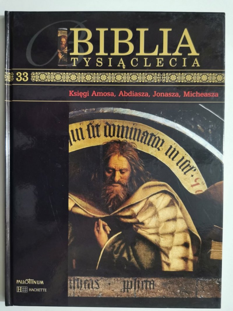 BIBLIA TYSIĄCLECIA tom 33 Księgi Amosa, Abdiasza, Jonasza, Micheasza 