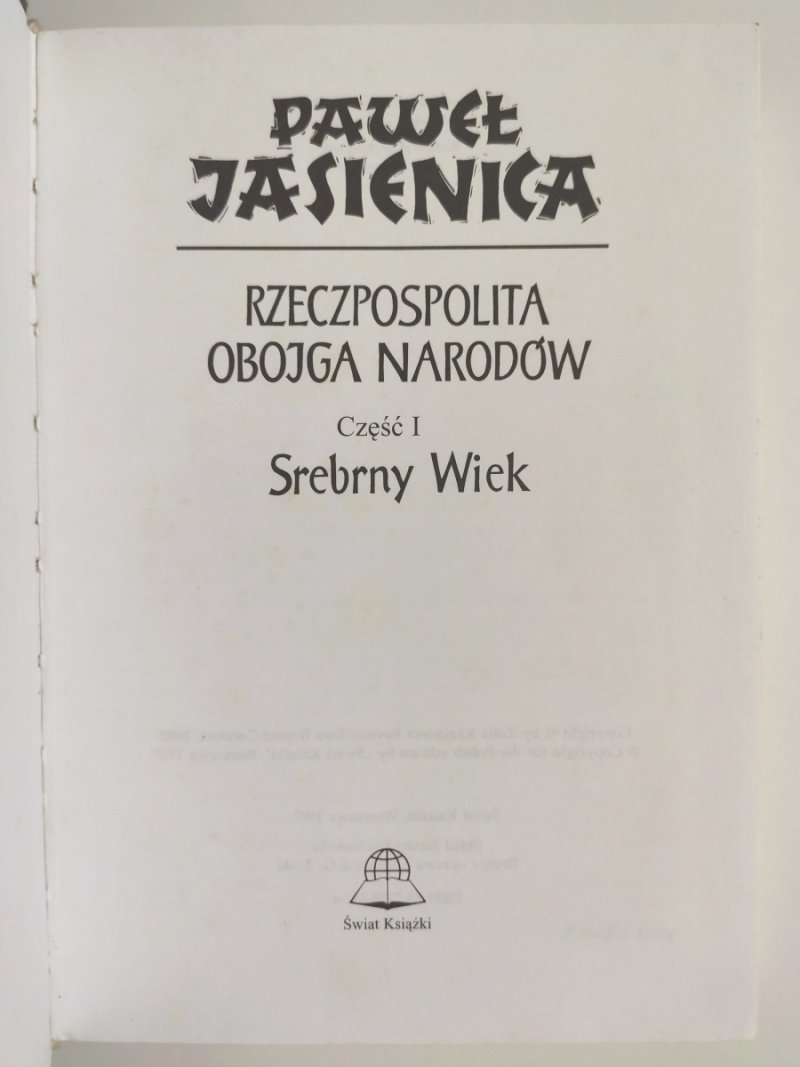 RZECZPOSPOLITA OBOJGA NARODÓW CZĘŚĆ 1 SREBRNY WIEK - Paweł Jasienica