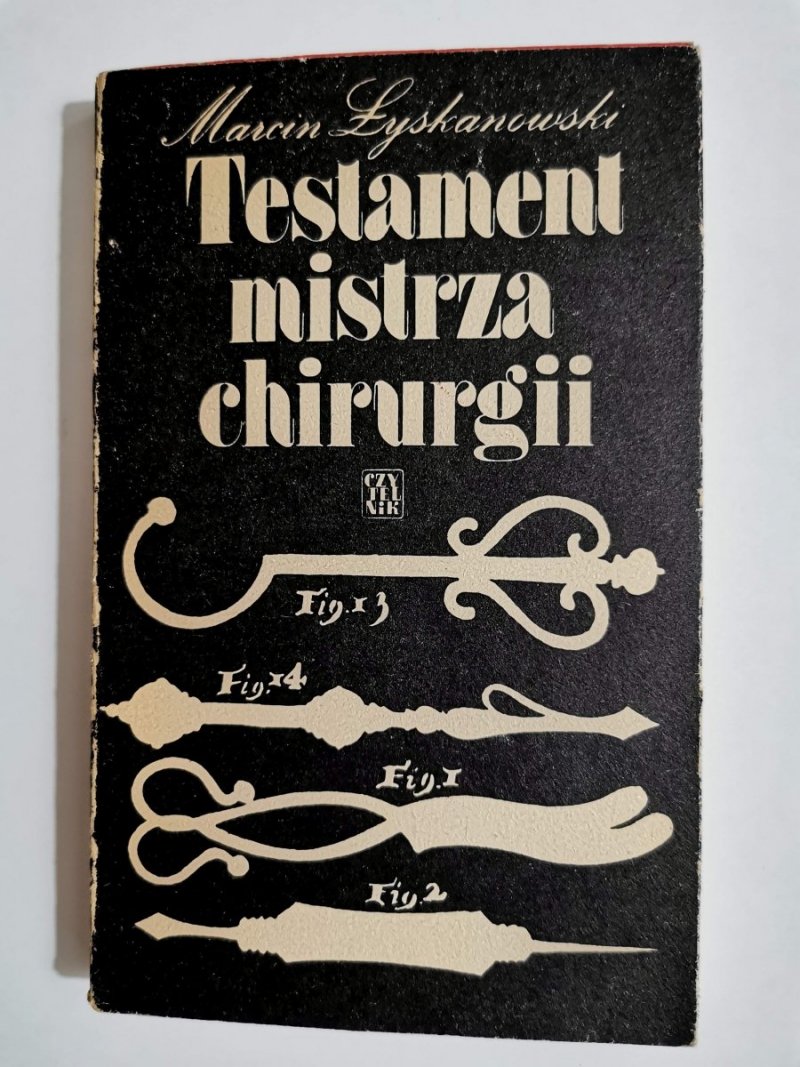 TESTAMENT MISTRZA CHIRURGII - Marcin Łyskanowski 1979