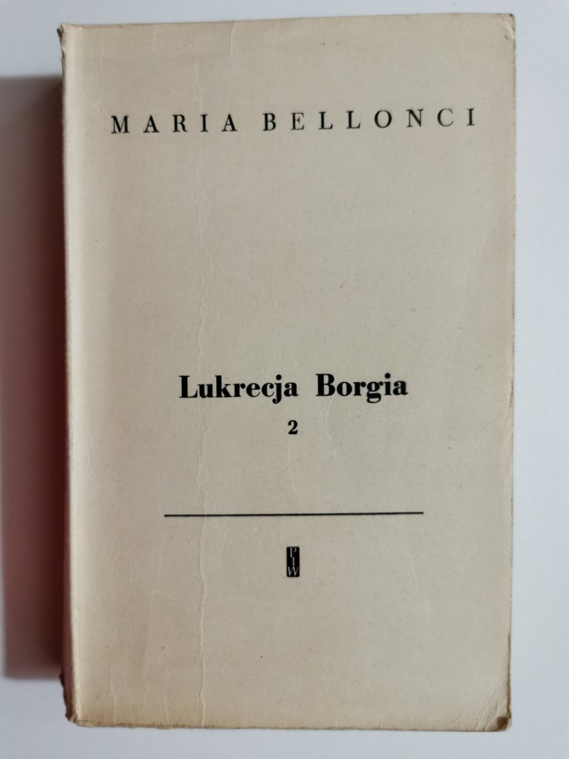 LUKRECJA BORGIA tom 2 - Maria Bellonci