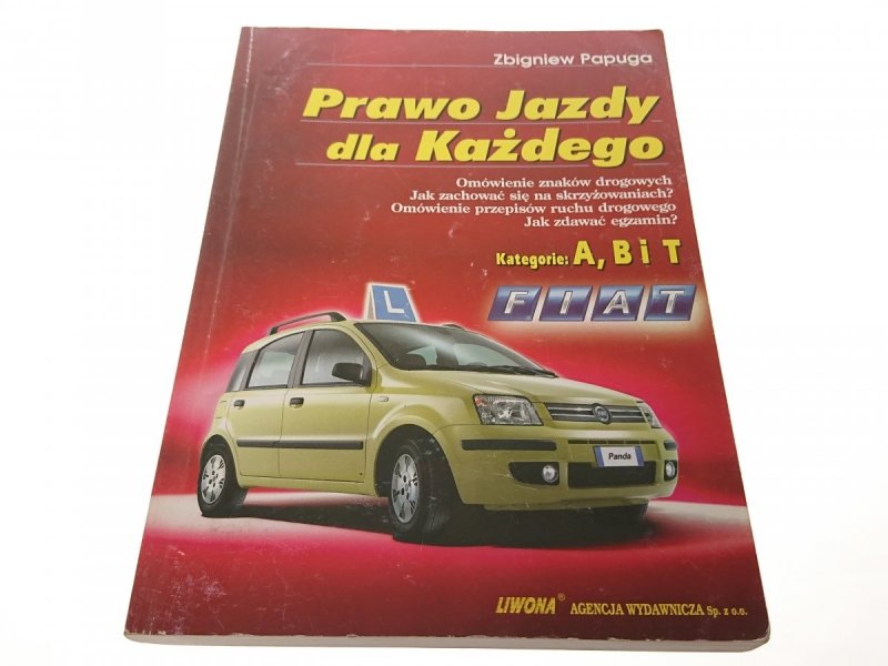 PRAWO JAZDY DLA KAŻDEGO A, B ,T - Papuga 2004