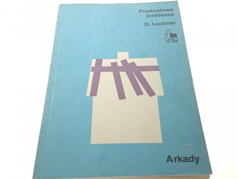 PRZEBUDOWA PODDASZA - Dietmar Lochner 1984