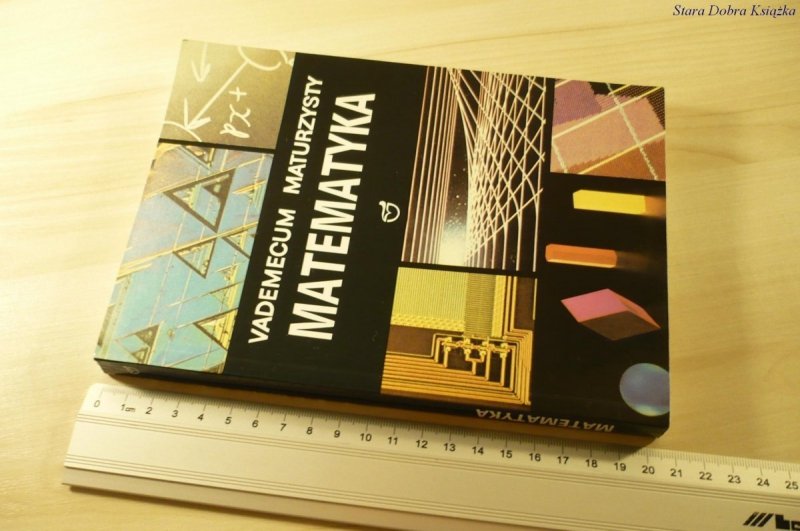VADEMECUM MATURZYSTY. MATEMATYKA Kaczmarska (1997)