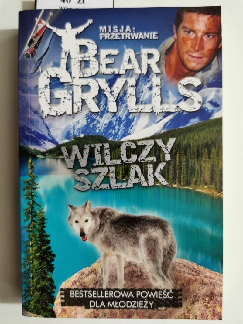 WILCZY SZLAK - Bear Grylls 