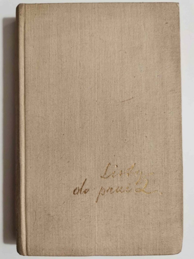 LISTY DO PANI Z. WSPOMNIENIA Z TERAŹNIEJSZOŚCI 1957-1961 