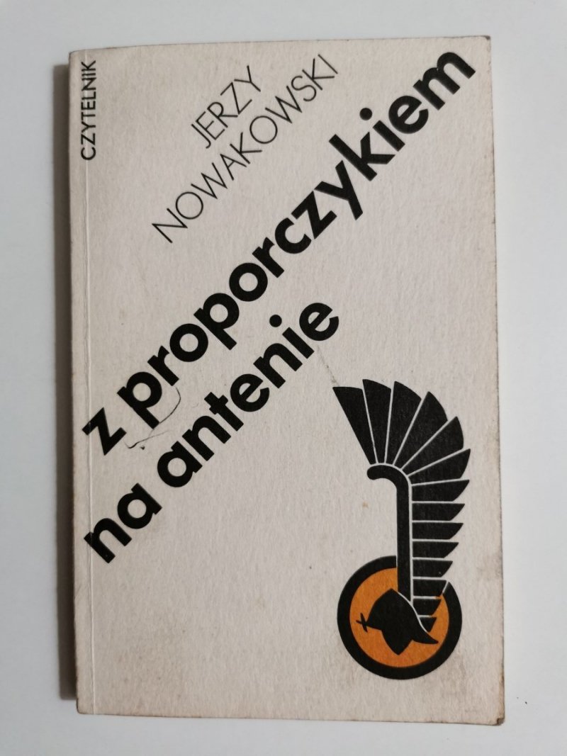 Z PROPORCZYKIEM NA ANTENIE - Jerzy Nowakowski 1986