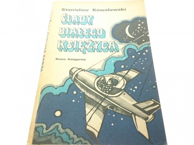 ŚLADY BIAŁEGO KSIĘŻYCA - Stanisław Kowalewski 1974
