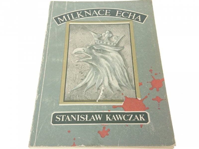 MILKNĄCE ECHA - Stanisław Kawczak 1991