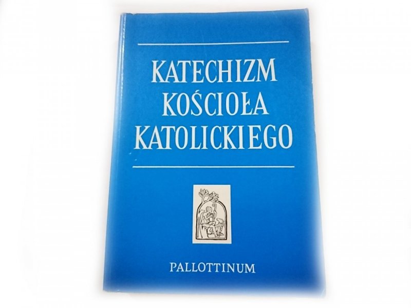 KATECHIZM KOŚCIOŁA KATOLICKIEGO 1994