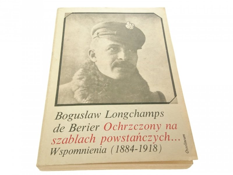 OCHRZCZONY NA SZABLACH POWSTAŃCZYCH...WSPOMNIENIA