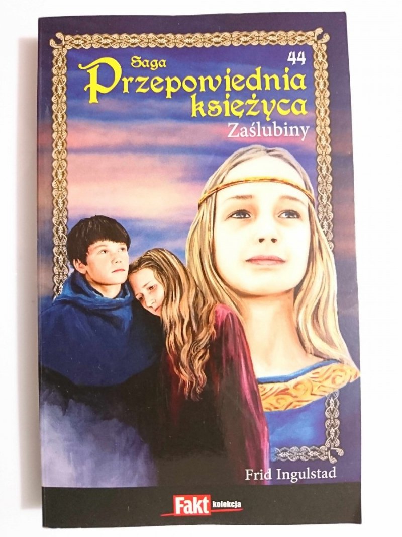 SAGA PRZEPOWIEDNIA KSIĘŻYCA TOM 44 ZAŚLUBINY - Frid Ingulstad 2011