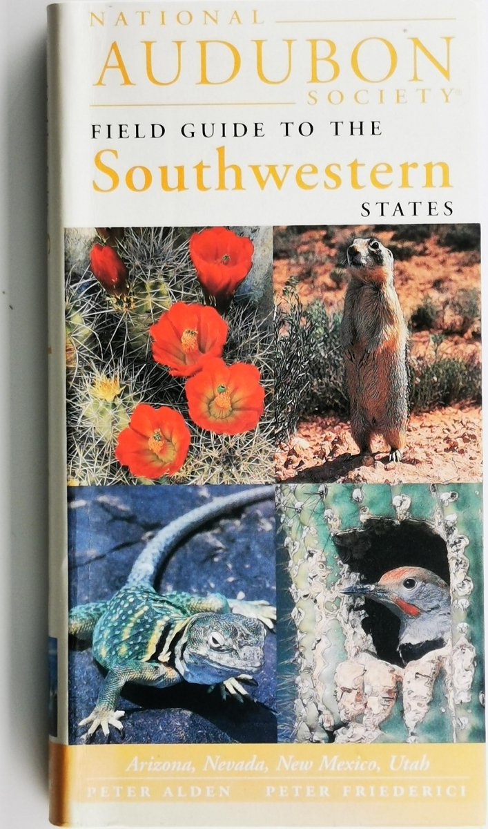 NATIONAL AUDUBON SOCIETY REGIONAL GUIDE TO THE SOUTHWESTERN STATES - Peter Alden 
