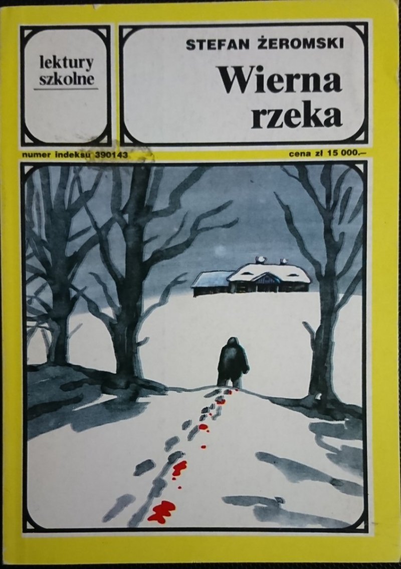 WIERNA RZEKA - Stefan Żeromski 1992