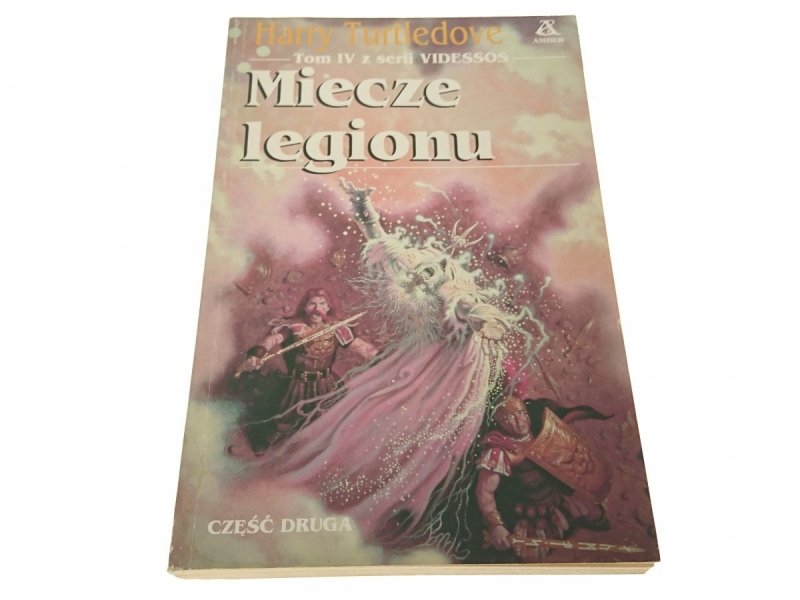 MIECZE LEGIONU CZĘŚĆ DRUGA - Harry Turtledove 1995
