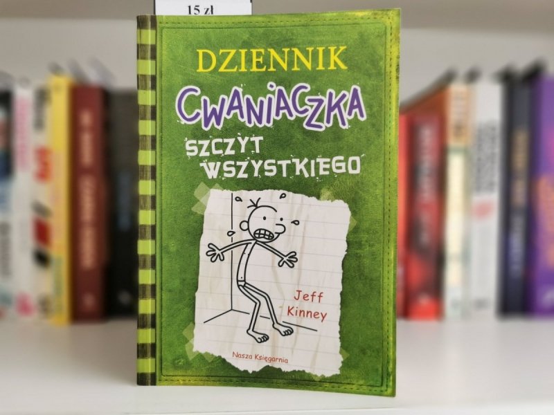 DZIENNIK CWANIACZKA SZCZYT WSZYSTKIEGO - Jeff Kinney