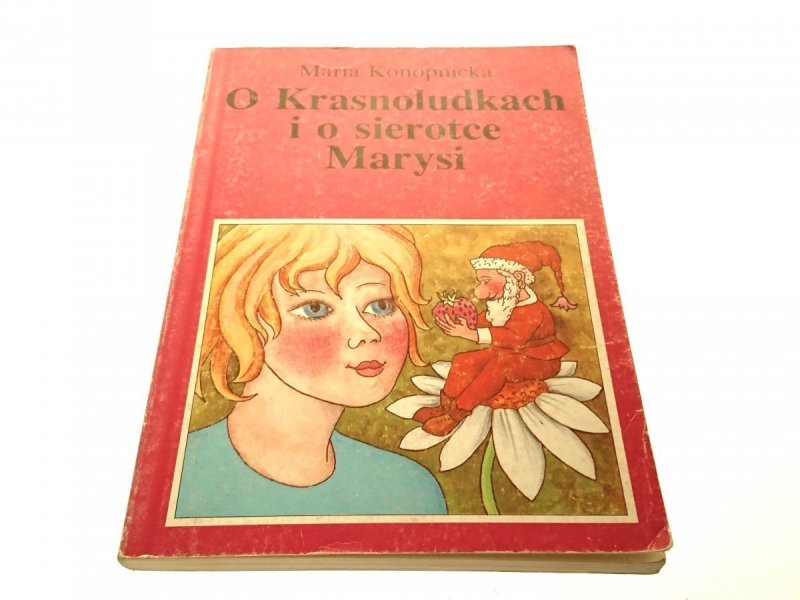 O KRASNOLUDKACH I O SIEROTCE MARYSI - Konopnicka