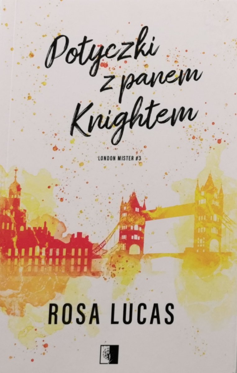 POTYCZKI Z PANEM KNIGHTEM  - Rosa Lucas