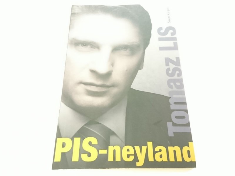 PIS-NEYLAND - Tomasz Lis 2007