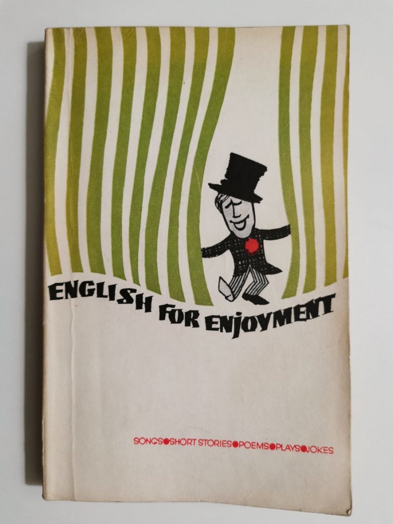 ENGLISH FOR ENJOYMENT. SONGS SHORT STORIES POEMS PLAYS JOKES 1970