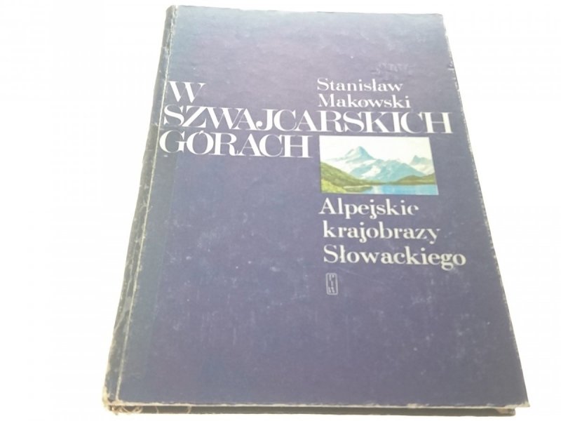 W SZWAJCARSKICH GÓRACH. ALPEJSKIE KRAJOBRAZY 1976