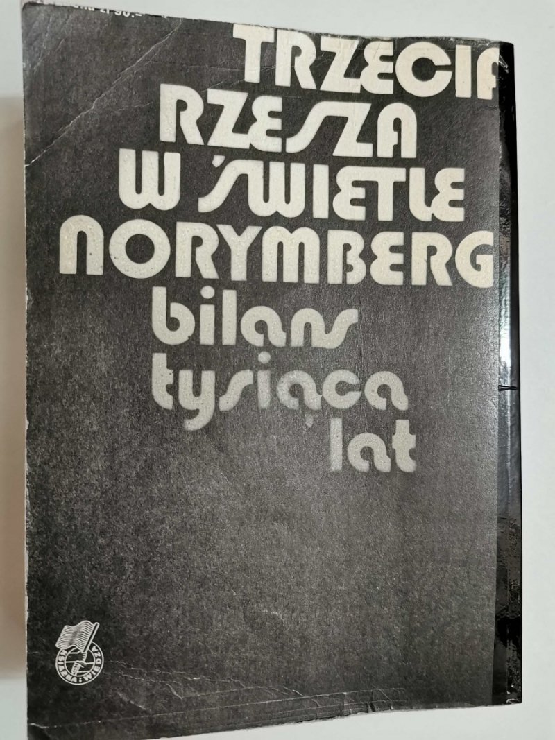 TRZECIA RZESZA W ŚWIETLE NORYMBERGII - Joe Heydecker 1979