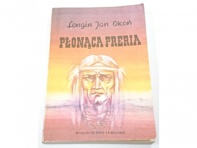 PŁONĄCA PRERIA - Longin Jan Okoń 1988