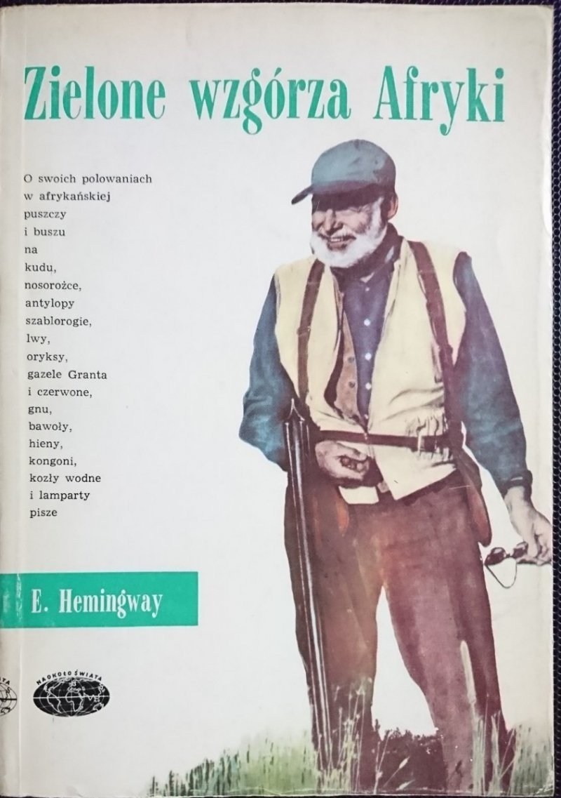 ZIELONE WZGÓRZA AFRYKI - Ernest Hemingway 1984